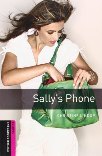 Portada del libro de OXFORD BOOKWORMS LIBRARY: STARTER LEVEL:: SALLY'S PHONE: STARTER: 250-WORD VOCABULARY (OXFORD BOOKWORMS...