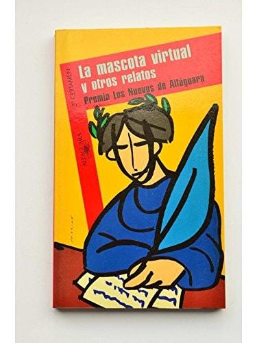 Portada del libro de LA MASCOTA VIRTUAL Y OTROS RELATOS [TAPA BLANDA]