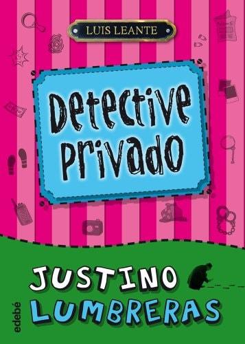 Portada del libro de JUSTINO LUMBRERAS, DETECTIVE PRIVADO