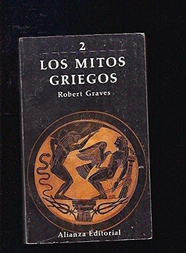 Portada del libro de LOS MITOS GRIEGOS, T.2 GRAVES, ROBERT (WIMBLEDON, LONDRES, INGLATERRA, 1895 - DEIÁ, MALLORCA,1985)
