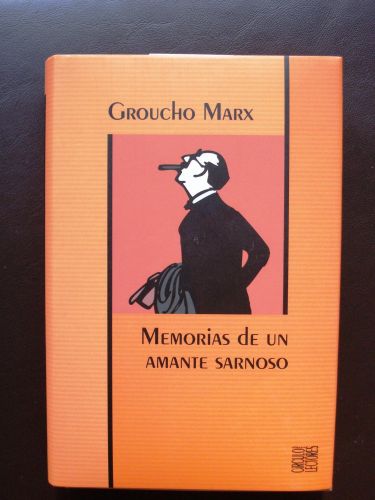 Portada del libro de MEMORIAS DE UN AMANTE SARNOSO [TAPA DURA] GROUCHO MARX