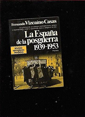 Portada del libro de LA ESPAÑA DE LA POSGUERRA VICAÍNO CASAS, FERNANDO