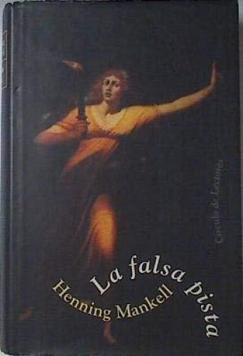 Portada del libro de LA FALSA PISTA MANKELL, HENNING