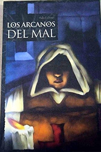 Portada del libro de LOS ARCANOS DEL MAL GÓMEZ MARTÍNEZ, PEDRO JAVIER