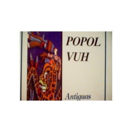 Portada del libro de POPOL VUH: ANTIGUAS LEYENDAS DEL MAYA QUICHE' [TAPA BLANDA]