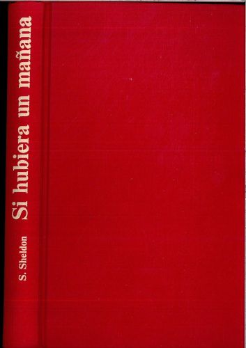 Portada del libro de SI HUBIERA UN MAÑANA [TAPA DURA] SIDNEY SHELDON