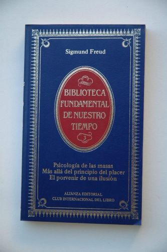 Portada del libro de PSICOLOGÍA DE LAS MASAS MÁS ALLÁ DEL PRINCIPIO DEL PLACER EL PORVENIR DE LA ILUSIÓN / SIGMUND FREUD...
