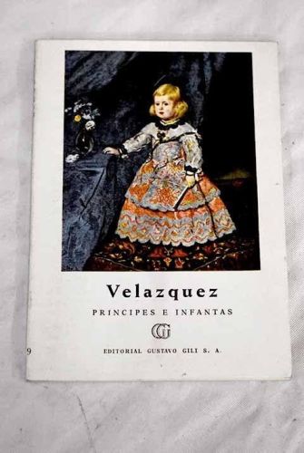 Portada del libro de VELÁZQUEZ: PRÍNCIPES E INFANTES (MINIA) LAFUENTE FERRARI, ENRIQUE AND CIRLOT LAPORTA, JUAN-EDUARDO