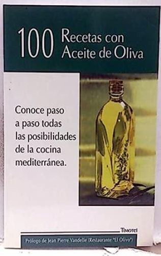 Portada del libro de 100 RECETAS CON ACEITE DE OLIVA [TAPA BLANDA] VARIOS
