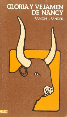 Portada del libro de GLORIA Y VEJAMEN DE NANCY (NOVELAS Y CUENTOS) [TAPA BLANDA] SENDER, RAMÓN J.-