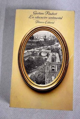 Portada del libro de LA EDUCACION SENTIMENTAL [TAPA BLANDA] FLAUBERT, GUSTAVE