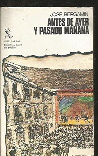 Portada del libro de ANTES DE AYER Y PASADO MAÑANA (BIBLIOTECA BREVE DE BOLSILLO. LIBROS DE ENLACE) [TAPA BLANDA] BERGAMÍN,...