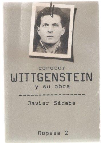 Portada del libro de CONOCER WITGENSTEIN Y SU OBRA [TAPA BLANDA] SÁDABA, JAVIER