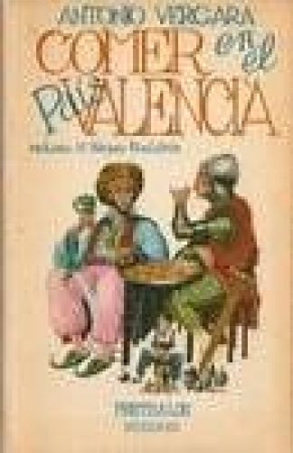 Portada del libro de COMER EN EL PAIS VALENCIA [TAPA BLANDA] ANTONIO VERGARA AND ENRIQUE PICAZO