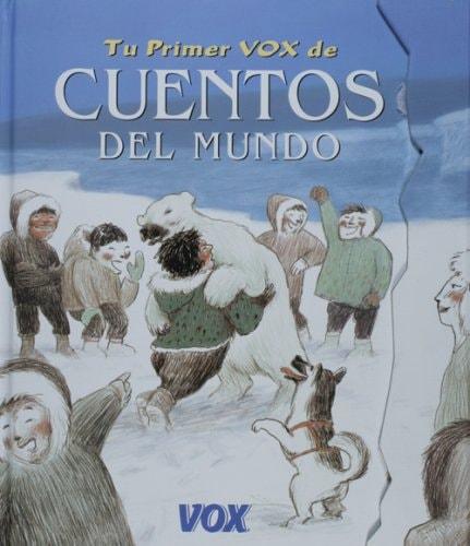Portada del libro de TU PRIMER VOX DE CUENTOS DEL MUNDO (SIN COLECCION) [TAPA DURA] BARRIO ESTEVEZ, LAURA DEL AND DEVAUX,...