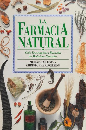 Portada del libro de FARMACIA NATURAL, LA (SIN COLECCION) POLUNIN/ROBBINS AND CASTELL, MONTSERRAT