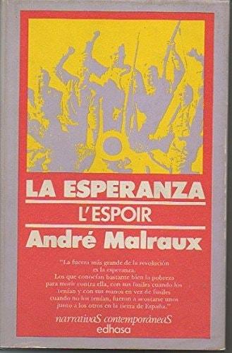 Portada del libro de LA ESPERANZA [TAPA BLANDA] MALRAUX, ANDRÉ