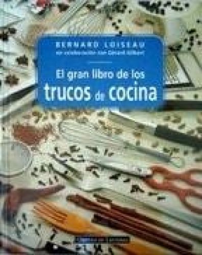 Portada del libro de EL GRAN LIBRO DE LOS TRUCOS DE COCINA [ENCUADERNACIÓN DE BIBLIOTECA] LOISEAU, BERNARD