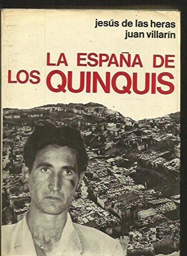 Portada del libro de ESPAÑA DE LOS QUINQUIS, LA JESUS DE LAS HERAS / JUAN VILLARIN