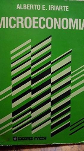 Portada del libro de MICROECONOMIA [PAPERBACK] BY IRIARTE, ALBERTO ESTEBAN [TAPA BLANDA] LAZZATI