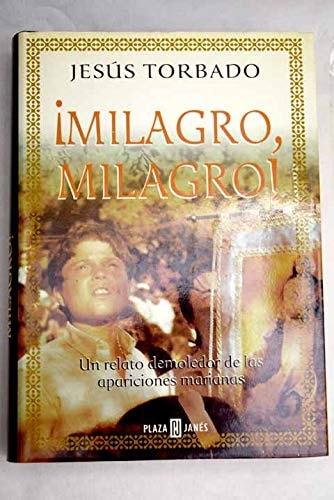Portada del libro de MILAGRO, MILAGRO [TAPA DURA] TORBADO, JESÚS.-