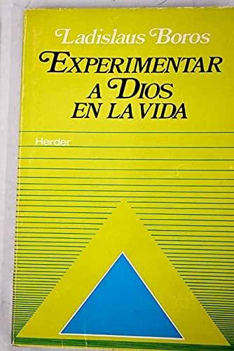 Portada del libro de EXPERIMENTAR A DIOS EN LA VIDA [TAPA BLANDA] BOROS, LADISLAUS
