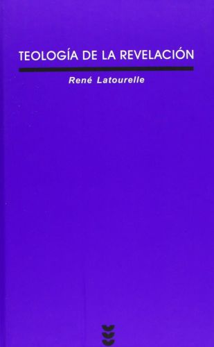 Portada del libro de TEOLOGÍA DE LA REVELACIÓN (VERDAD E IMAGEN) [TAPA DURA] LATOURELLE, RENÉ