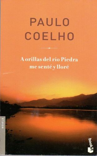Portada del libro de A ORILLAS DEL RÍO PIEDRA ME SENTÉ Y LLORÉ (BIBLIOTECA PAULO COELHO) COELHO,PAULO AND INDECONA, ALFONSO