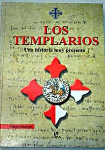 Portada del libro de LOS TEMPLARIOS : UNA HISTORIA MUY PRESENTE [HARDCOVER] BARAHONA, PASTORA