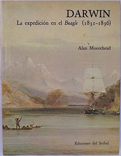 Portada del libro de DARWIN. LA EXPEDICIÓN EN EL BEAGLE (1831- 1836) [TAPA DURA] MOOREHEAD, ALAN
