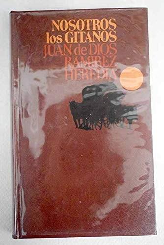 Portada del libro de NOSOTROS LOS GITANOS [TAPA BLANDA] RAMÍREZ HEREDIA, JUAN DE DIOS