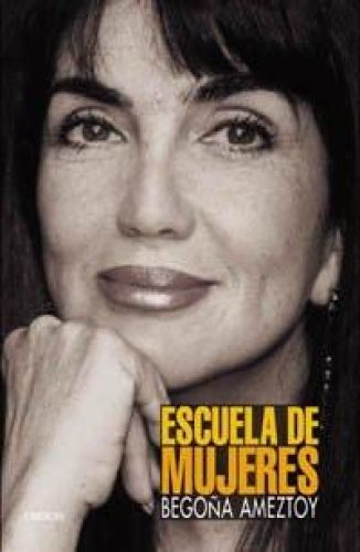 Portada del libro de ESCUELA DE MUJERES (ACTUALIDAD) AMEZTOY MENDIBE, BEGOÑA