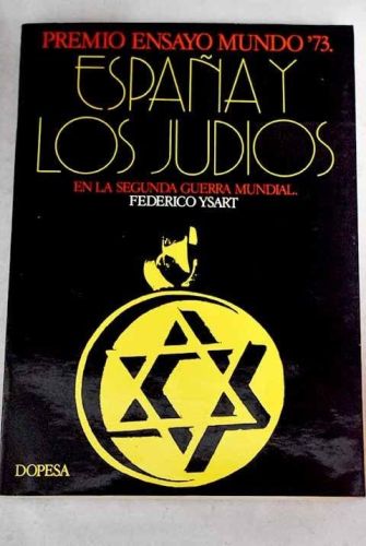 Portada del libro de ESPAÑA Y LOS JUDIOS EN LA SEGUNDA GUERRA MUNDIAL YSART, FEDERICO.-