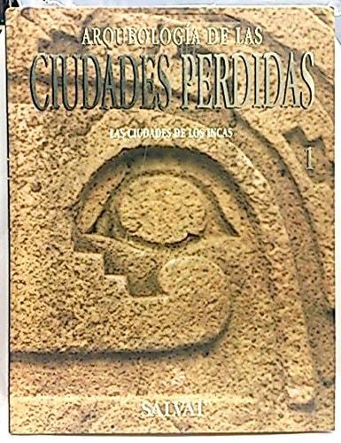Portada del libro de LA CIUDADES DE LOS INCAS [ENCUADERNACIÓN DESCONOCIDA]