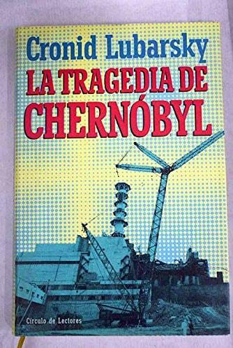 Portada del libro de LA TRAGEDIA DE CHERNÓBYL [TAPA DURA]