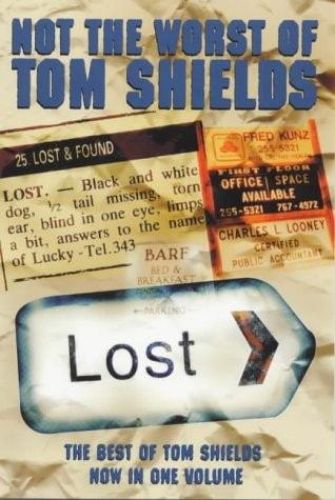 Portada del libro de NOT THE WORST OF TOM SHIELDS SHIELDS, TOM
