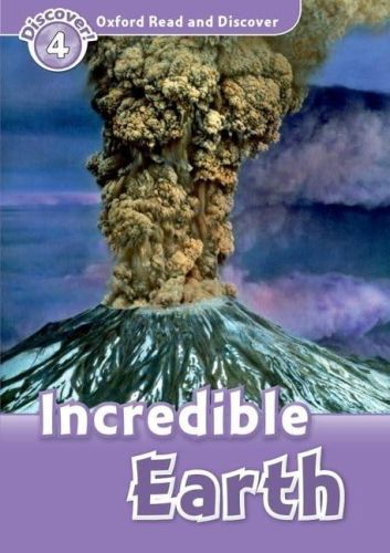 Portada del libro de OXFORD READ AND DISCOVER: LEVEL 4: INCREDIBLE EARTH: LEVEL 4: 750-WORD VOCABULARYINCREDIBLE EARTH NORTHCOTT,...