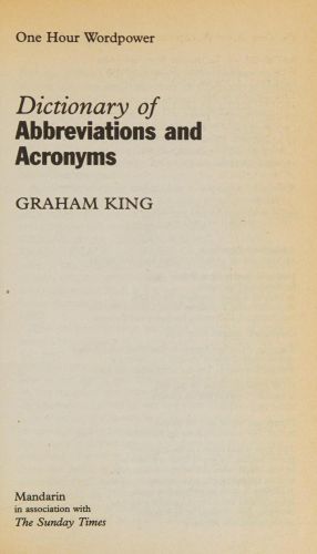 Portada del libro de DICTIONARY OF ABBREVIATIONS AND ACRONYMS (ONE HOUR WORDPOWER S.) KING, GRAHAM