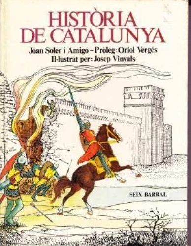 Portada del libro de HISTORIA DE CATALUNYA [TAPA DURA] JOAN SOLER I AMIGO AND JOSEP VINYALS