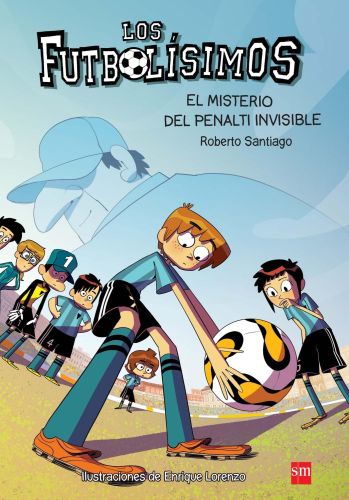 Portada del libro de LOS FUTBOLÍSIMOS 7: EL MISTERIO DEL PENALTI INVISIBLE