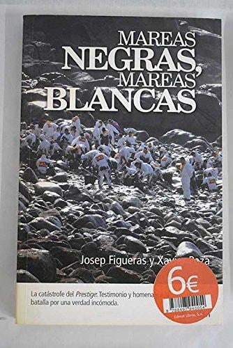 Portada del libro de MAREAS NEGRAS, MAREAS BLANCAS FIGUERAS MONTANÉ, JOSEP AND POZA CARBALLAL, XAVIER