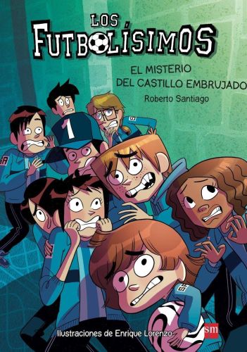 Portada del libro de LOS FUTBOLÍSIMOS 6: EL MISTERIO DEL CASTILLO EMBRUJADO