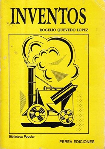 Portada del libro de INVENTOS [TAPA BLANDA] ROGELIO QUEVEDO LOPEZ