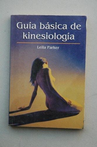Portada del libro de GUIA BASICA DE KINESIOLOGIA [TAPA BLANDA] PARKER, LEILA
