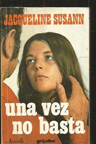 Portada del libro de VEZ NO BASTA UNA [TAPA BLANDA] SUSANN, JACQUELINE