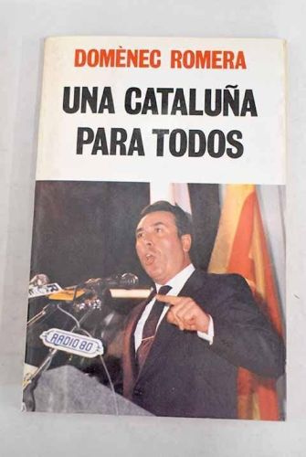 Portada del libro de UNA CATALUÑA PARA TODOS [TAPA BLANDA] ROMERA, DOMÉNEC