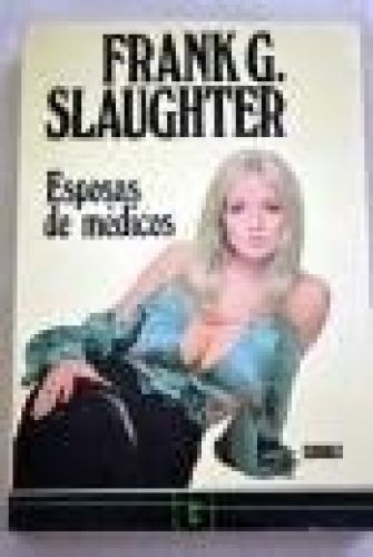 Portada del libro de ESPOSAS DE MÉDICOS [TAPA DURA] SLAUGHTER, FRANK G.