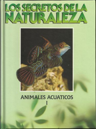 Portada del libro de SECRETOS DE LA NATURALEZA, LOS. ANIMALES ACUATICOS. [TAPA DURA] ALONSO, JOSEFA