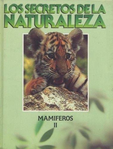 Portada del libro de SECRETOS DE LA NATURALEZA, LOS. LOS MAMIFEROS. [TAPA DURA] MERINO, ALFREDO
