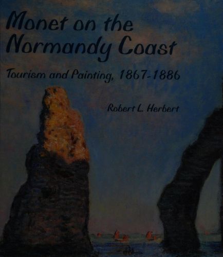 Portada del libro de MONET ON THE NORMANDY COAST: TOURISM AND PAINTING, 1867-86 HERBERT, ROBERT L.